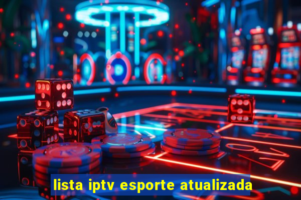 lista iptv esporte atualizada